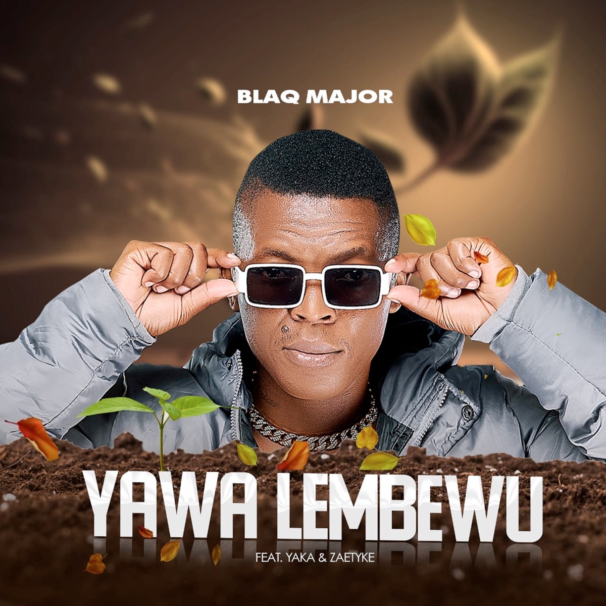 Yawa Lembewe (feat. ZAETYKE & Yaka) - Single by Blaq Major album cover