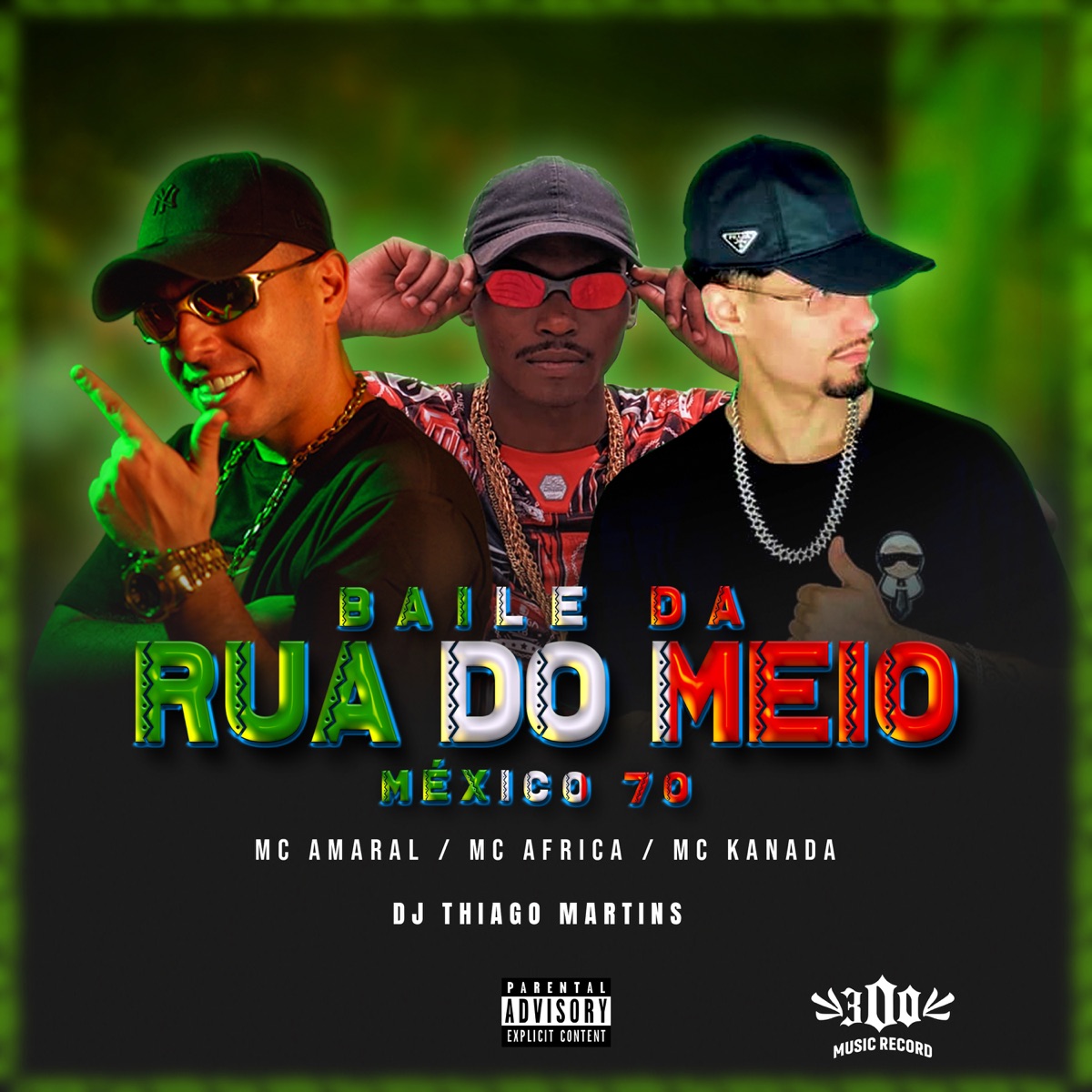 Baile da Rua do Meio México 70 - Single by MC Amaral, MC AFRICA & Mc Kanadá album cover