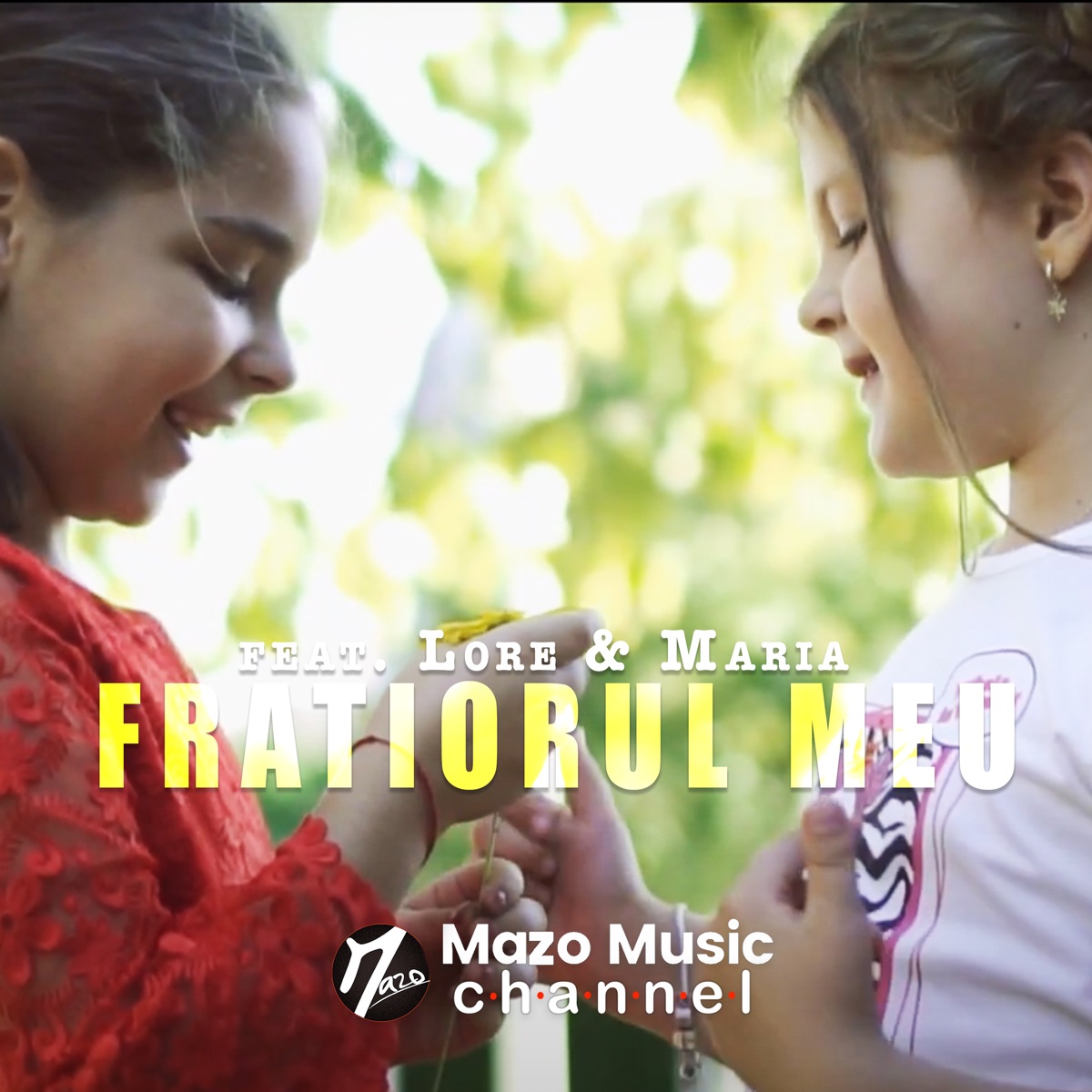 Fratiorul Meu (feat. Lore & Maria) - Single by Mazo Music Channel album cover