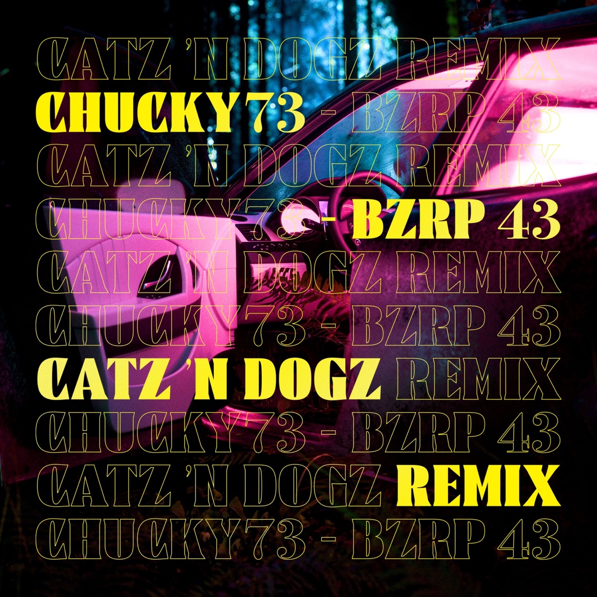 Chucky73 - Bzrp 43 - Single by Catz 'N Dogz album cover