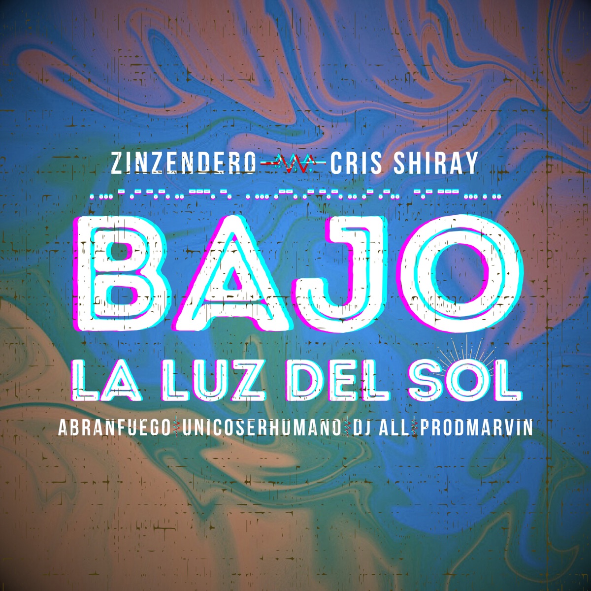 Bajo la luz del Sol (feat. Dj All & Marvin Beats) - Single by Zinzendero, Cris Shiray, Abranfuego & Unicoserhumano album cover