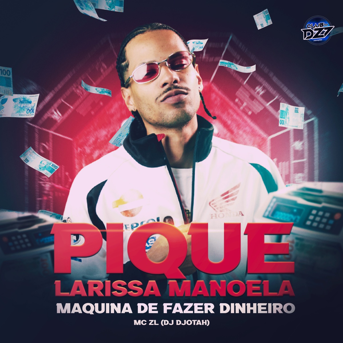 PIQUE LARISSA MANOELA / MÁQUINA DE FAZER DINHEIRO - Single by Mc ZL, DJ Djotah & CLUB DA DZ7 album cover