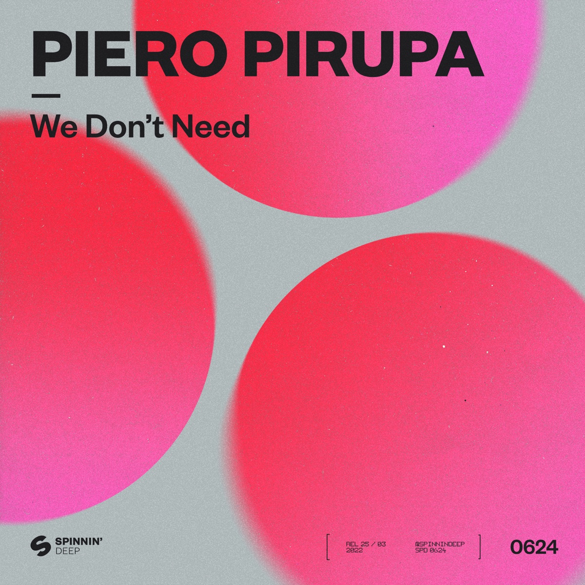 We Don’t Need - Single by Piero Pirupa album cover