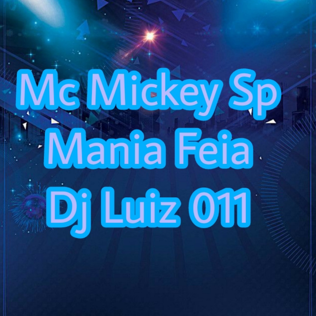 Mania Feia - Single by Mc Mickey Sp & DJ Luiz 011 album cover
