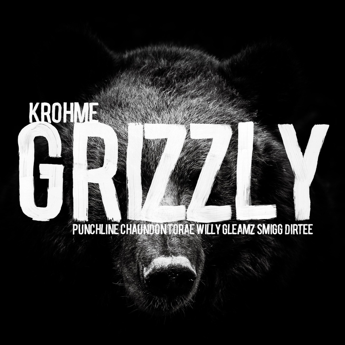 Grizzly (feat. Punchline, Chaundon, Torae, Willy Gleamz & Smigg Dirtee) - Single by Krohme album cover