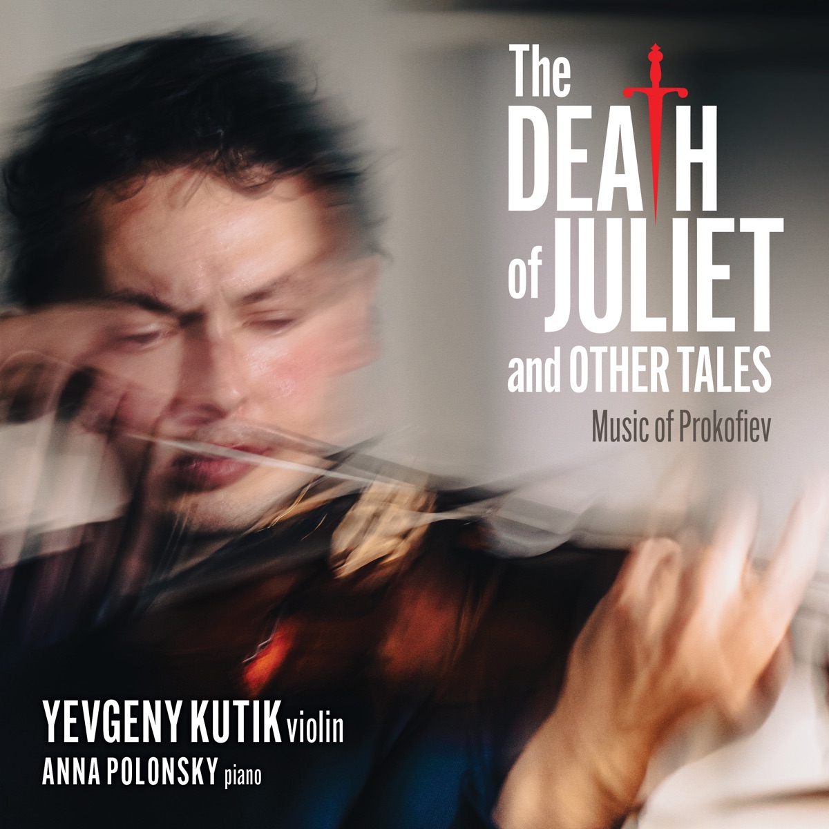 The Death of Juliet and Other Tales - Music of Prokofiev by Yevgeny Kutik & Anna Polonsky album cover