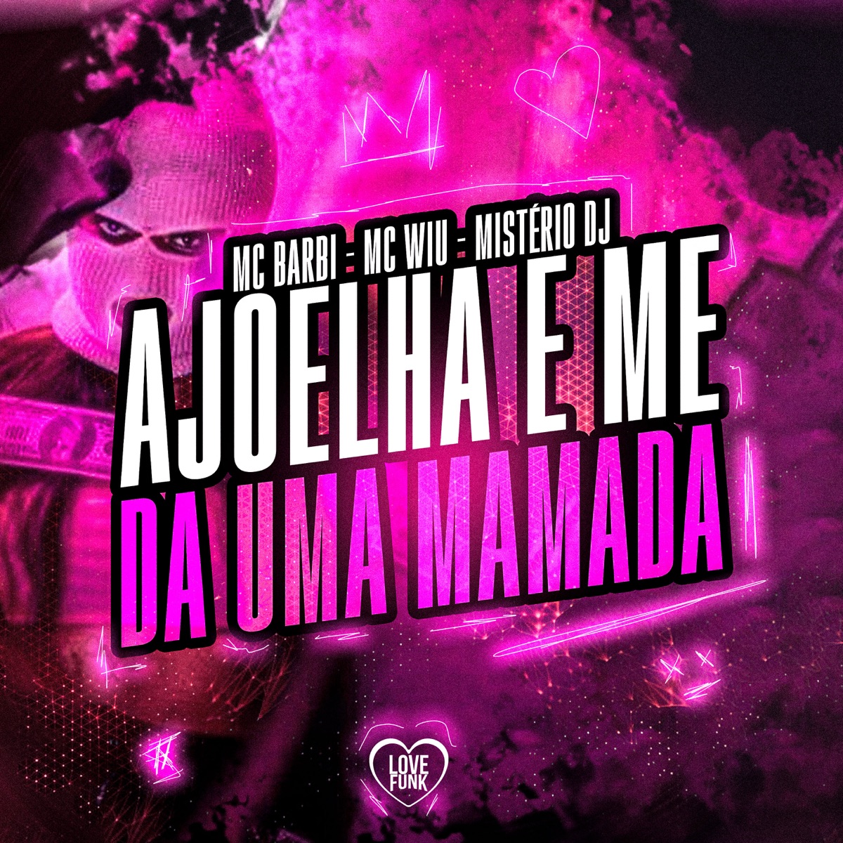 Ajoelha e Me da uma Mamada - Single by MC Wiu, Mistério Dj & Mc Barbi album cover