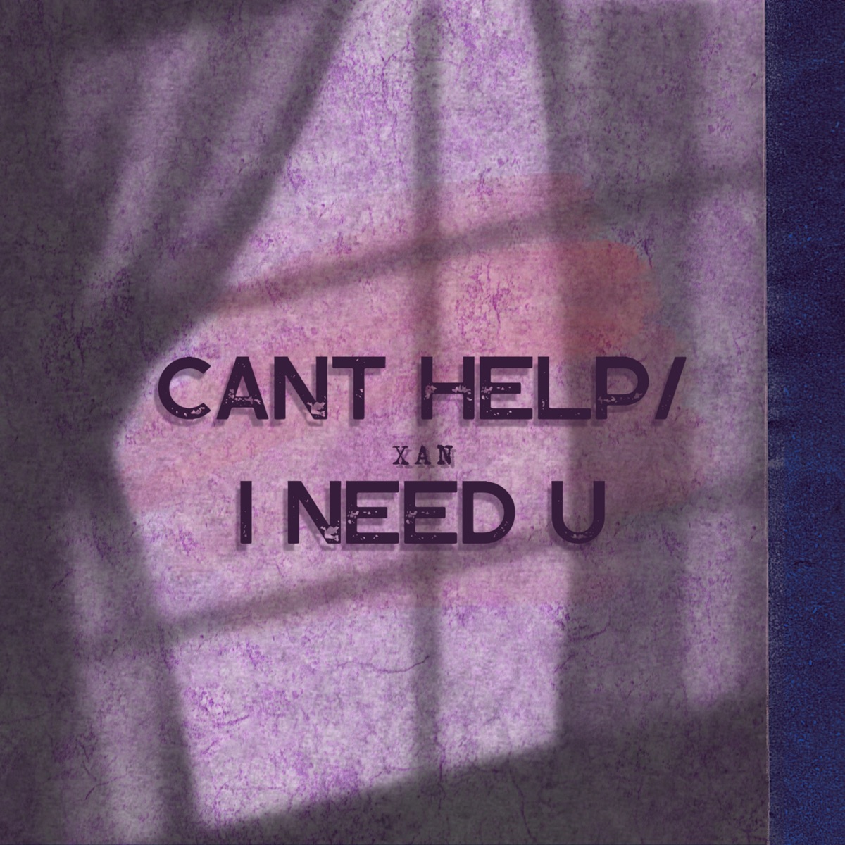Cant Help/ I Need U by Xan album cover