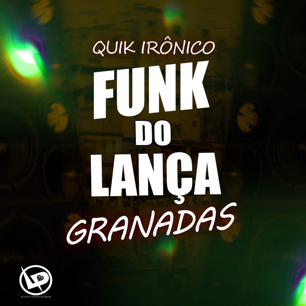 Funk do Lança Granadas - Single by Quik Ironico album cover