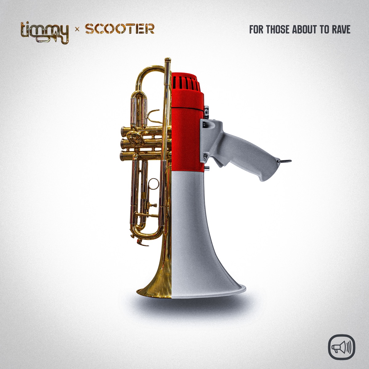 For Those About To Rave - Single by Timmy Trumpet & Scooter album cover