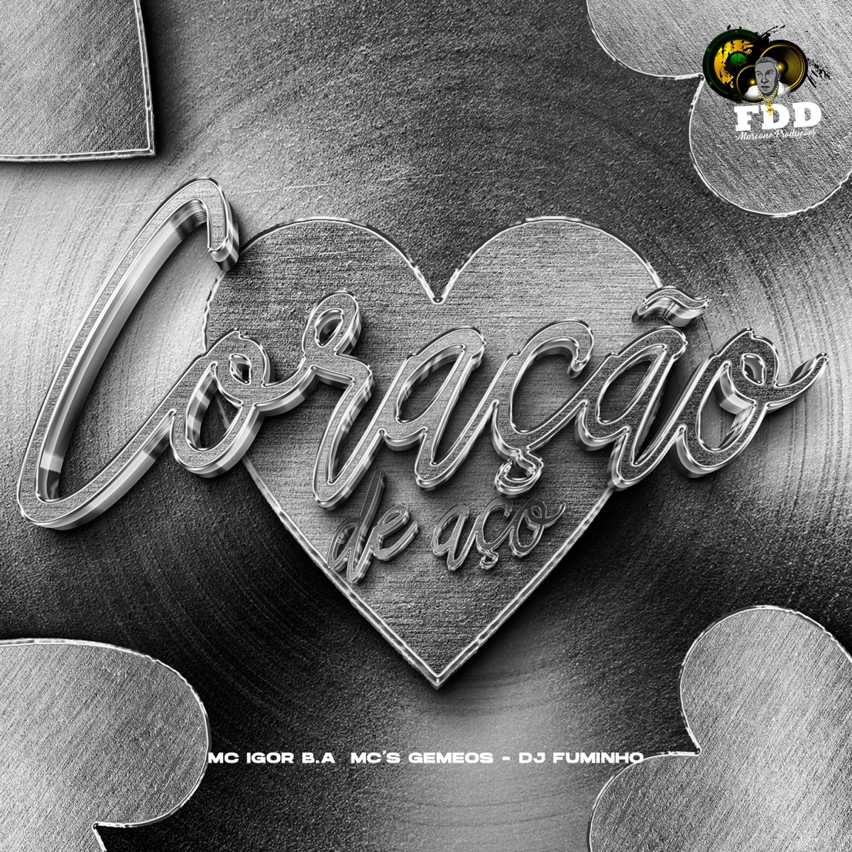 Coração de Aço - Single by Dj Fuminho, MCs Gêmeos & Mc Igor BA album cover