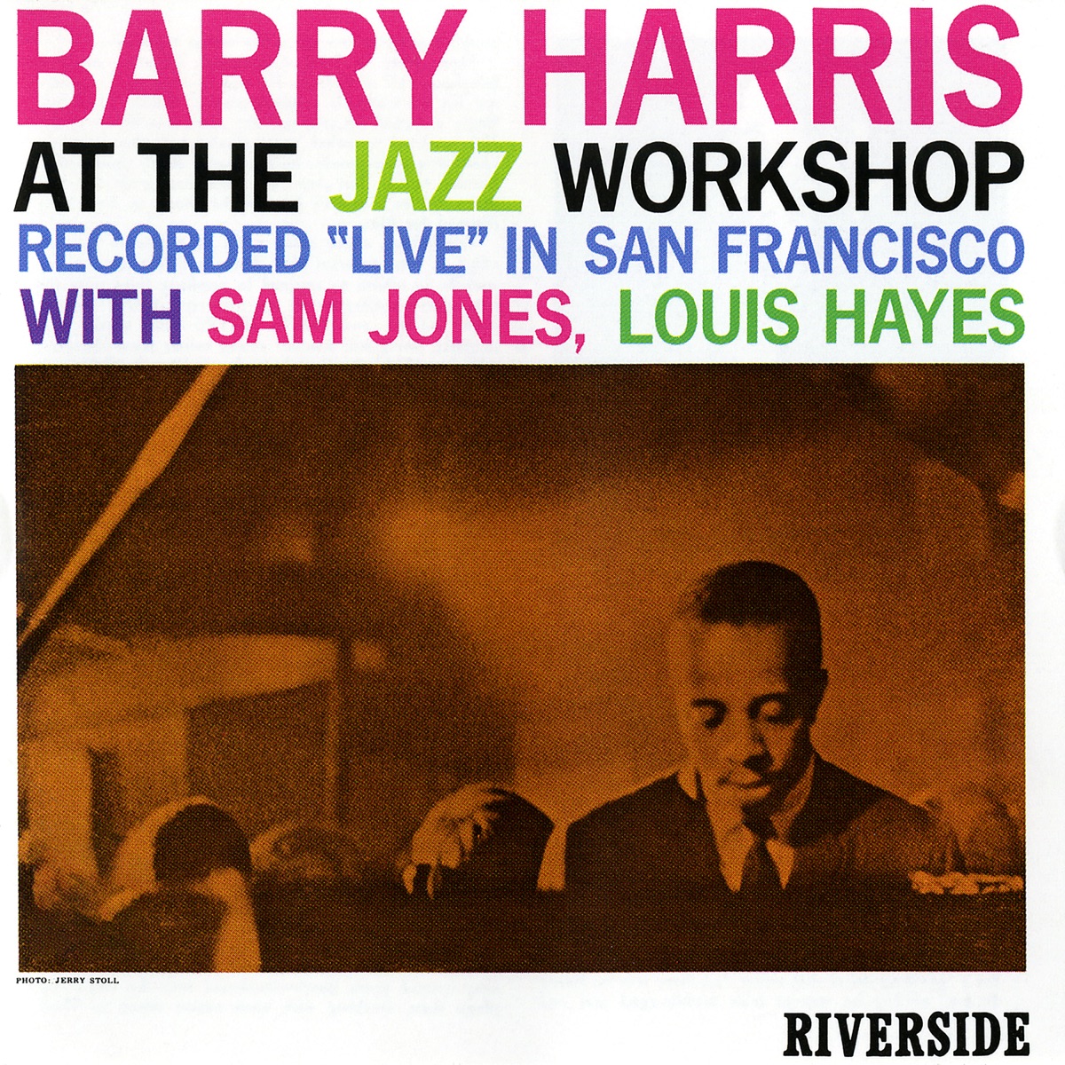 At The Jazz Workshop (Live From The Jazz Workshop, San Francisco, CA / May 15 & 16, 1960) [feat. Sam Jones & Louis Hayes] by Barry Harris album cover
