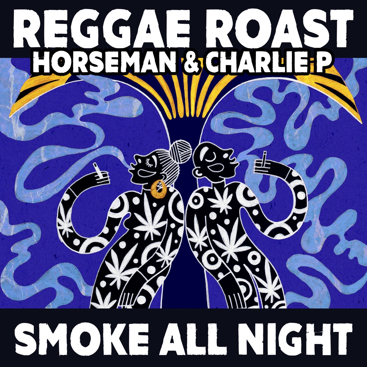 Smoke All Night - Single by Reggae Roast, Horseman & Charlie P album cover