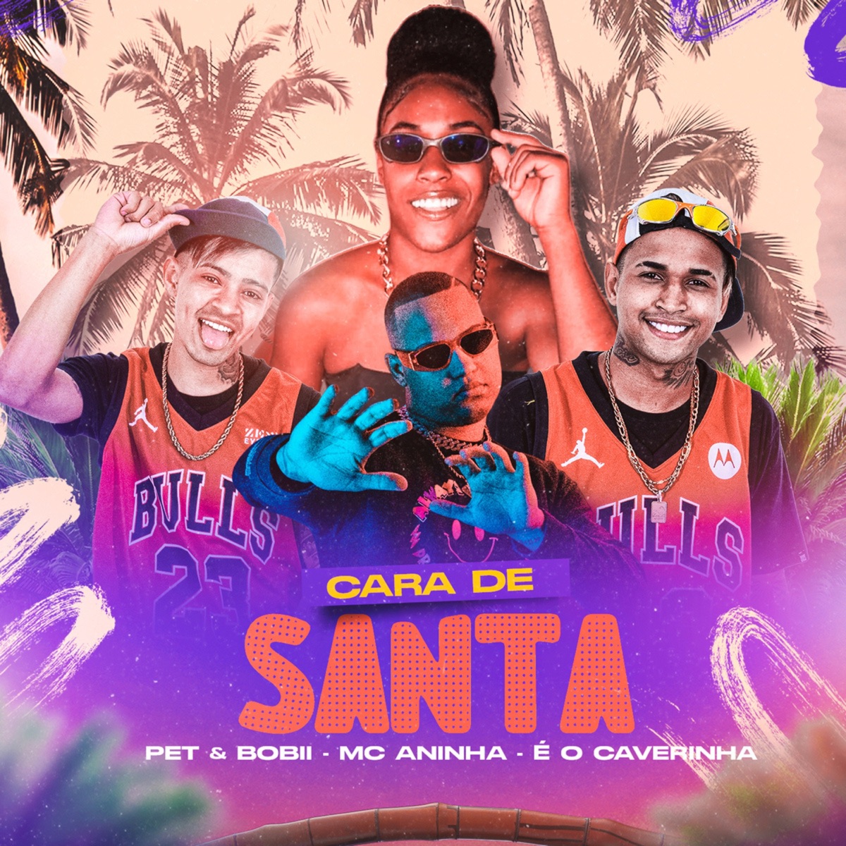Cara de Santa - Single by É O CAVERINHA, Pet & Bobii & Mc Aninha album cover