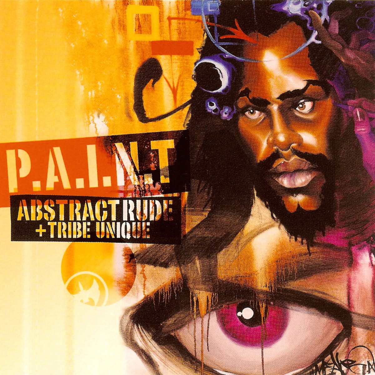 P.A.I.N.T. by Abstract Rude & Tribe Unique album cover