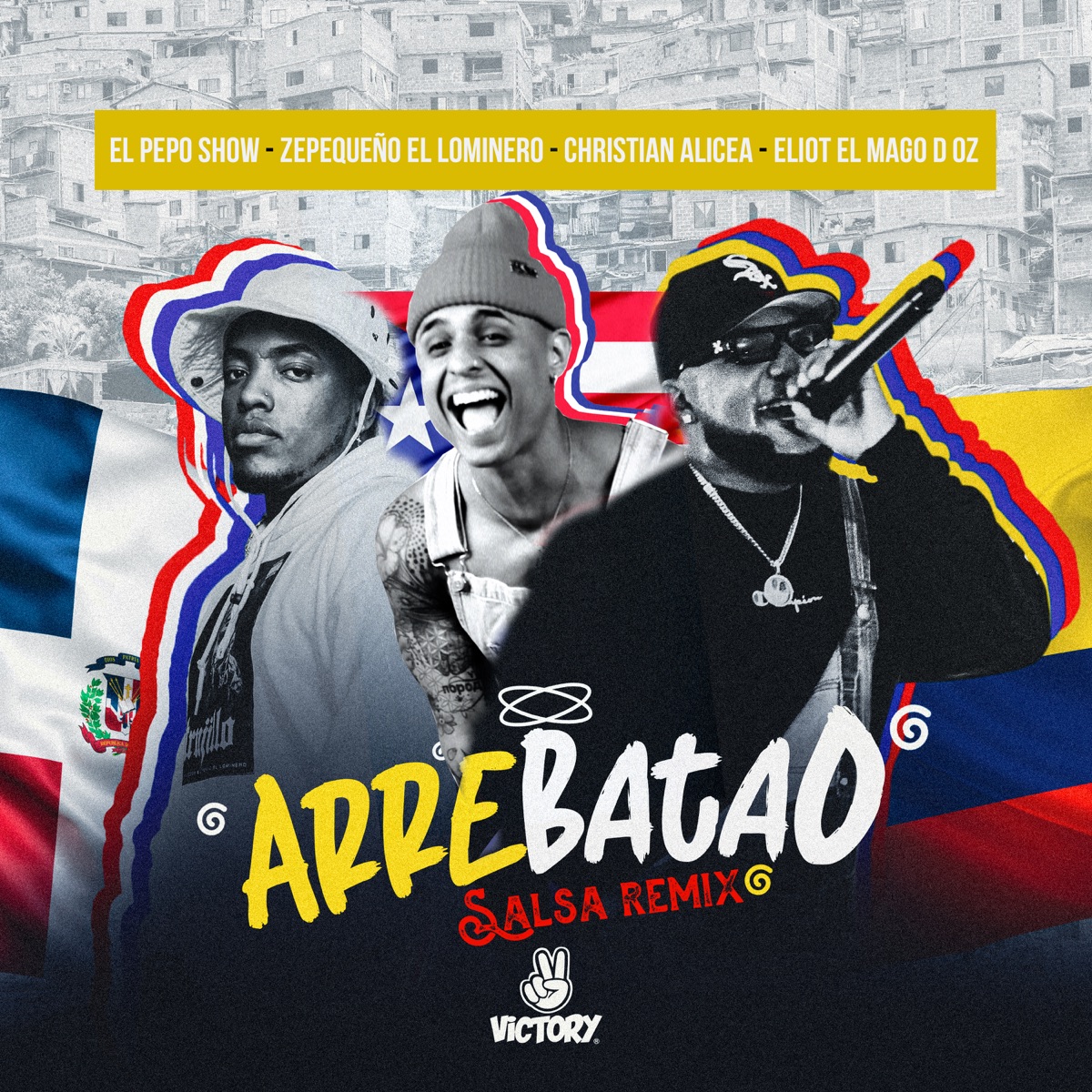 Arrebatao (Salsa Remix) [feat. Eliot El Mago D Oz] - Single by El Pepo Show, Zepekeño El Lominero & Christian Alicea album cover
