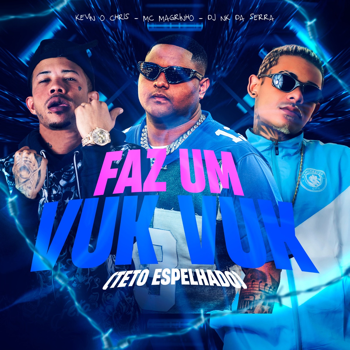 Faz um Vuk Vuk (Teto Espelhado) - Single by MC Kevin O Chris, Dj Nk Da Serra & Mc Magrinho album cover