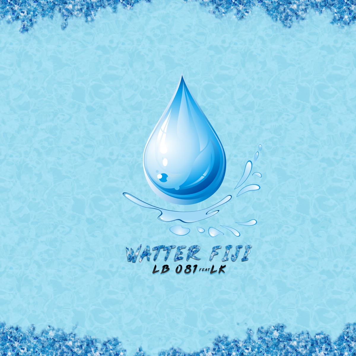 Watter Fiji (feat. LK) - Single by LB 081 album cover