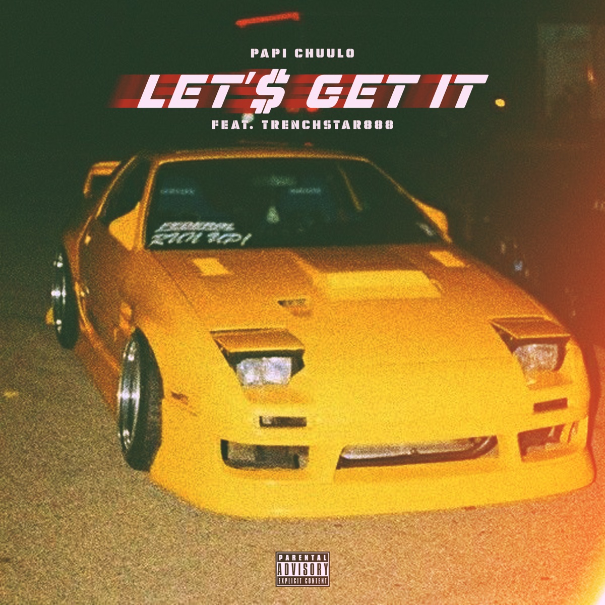 Let'$ Get It (feat. Trenchstar888) - Single by Papi Chuulo album cover