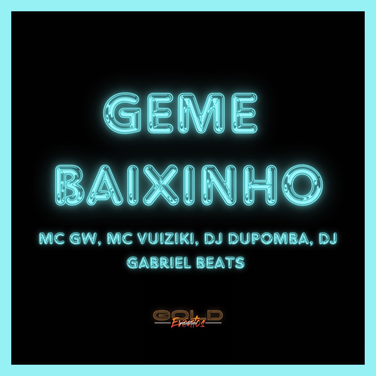 Geme Baixinho (feat. DJ GABRIEL BEATS) - Single by dj dupomba, MC GW & Mc Vuiziki album cover