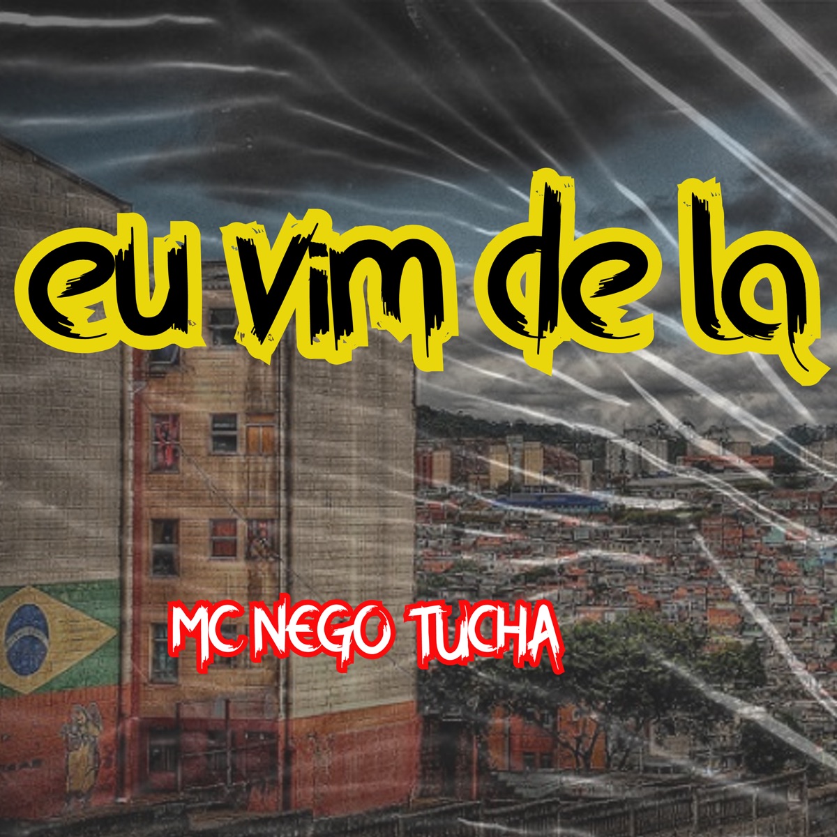 Eu Vim de La (feat. DJ ACBEATS) - Single by MC Nego Tucha album cover