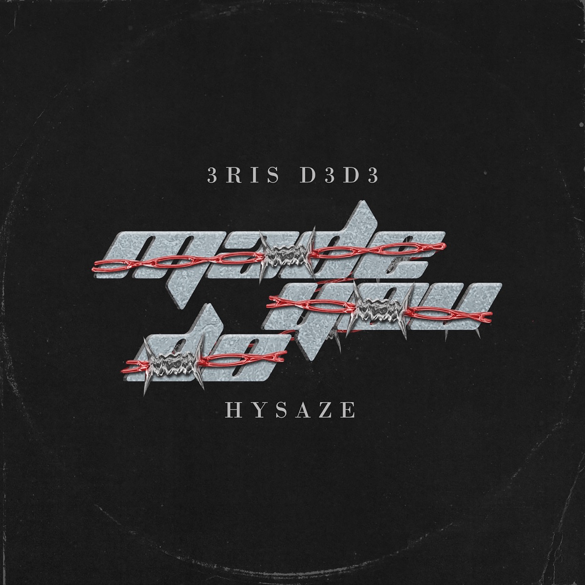 Made You Do - Single by 3RIS D3D3 & Hysaze album cover