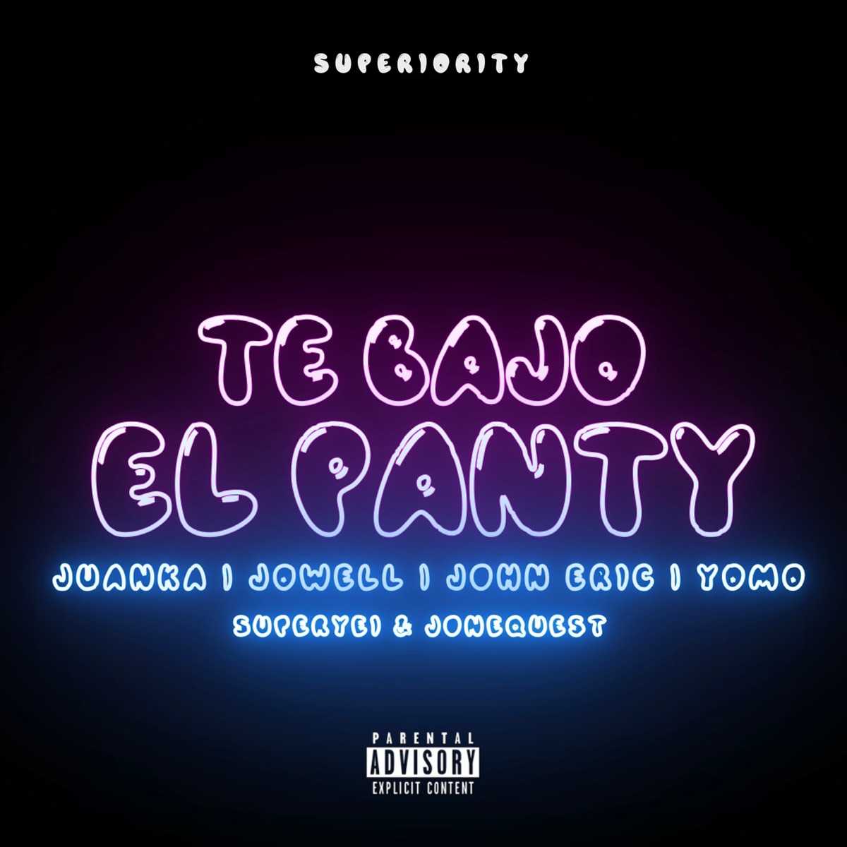 Te Bajo El Panty - Single (feat. John Eric, Yomo & Jone Quest) - Single by Super Yei, Juanka & Jowell album cover