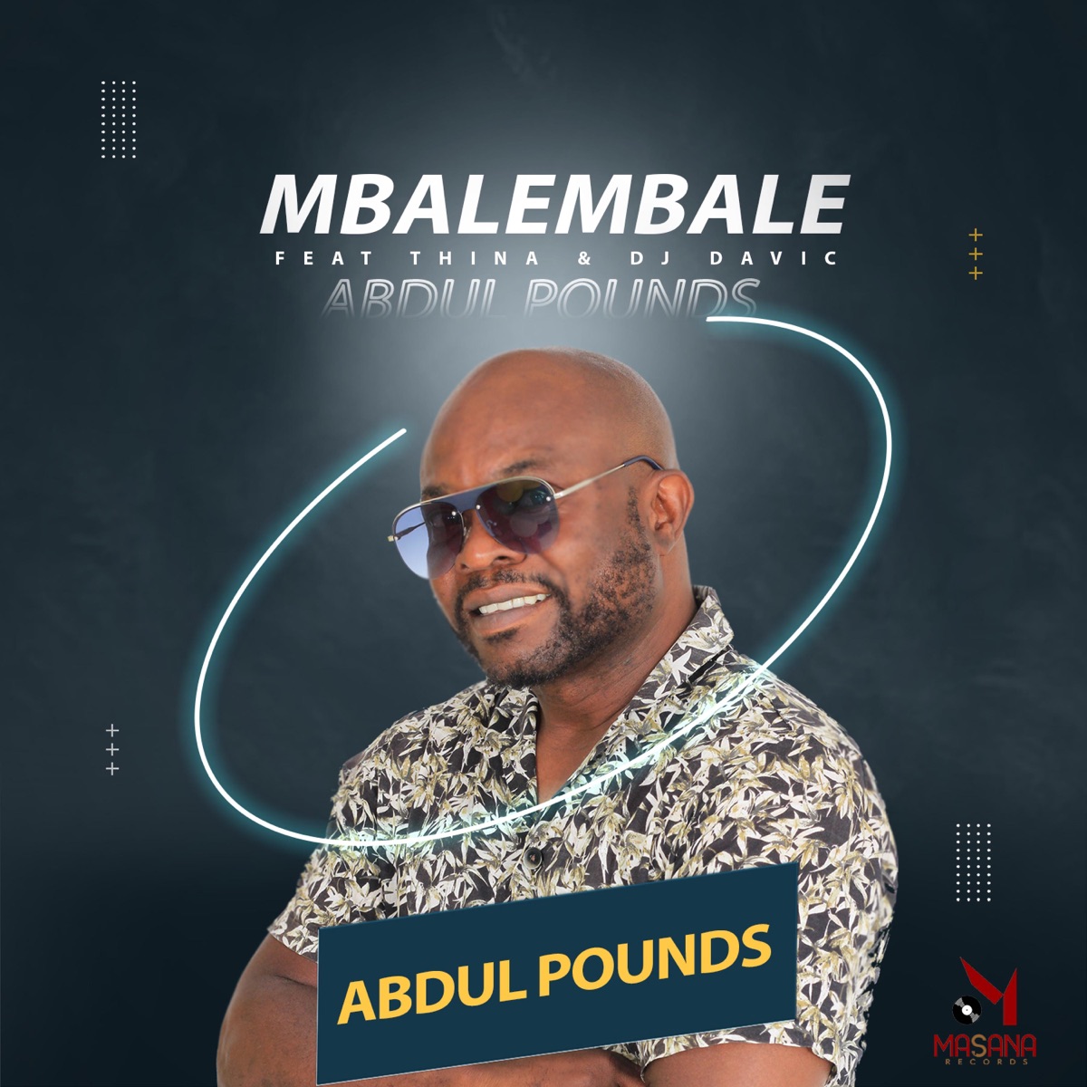Mbalembale (feat. Thina & Dj davic) - Single by Abdul Pounds album cover
