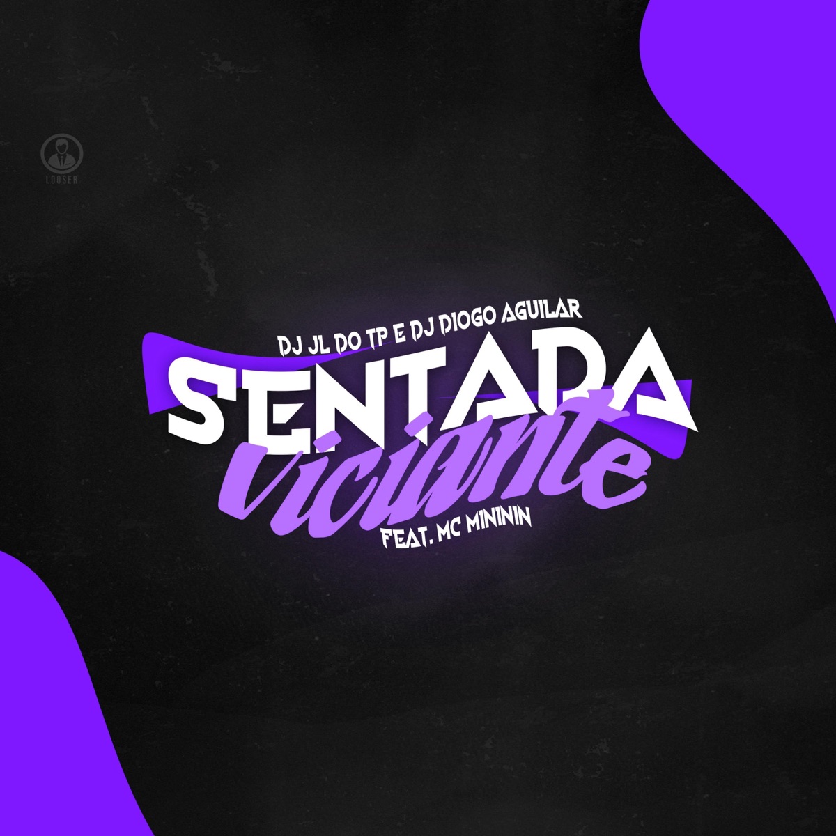 Sentada Viciante (feat. DJ DIOGO AGUILAR, Mc 7 Belo, Mc Cyclope & MC Rafa 22) - Single by Dj Jl Do Tp & Mc Mininin album cover