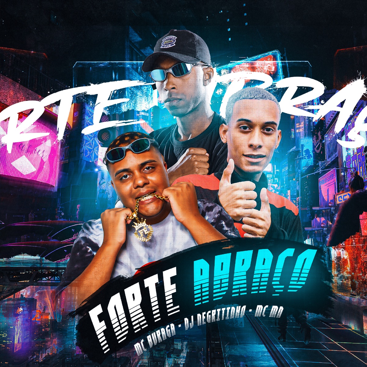 Forte Abraço (feat. Mc Buraga & MC MN) - Single by DJ Negritinho album cover