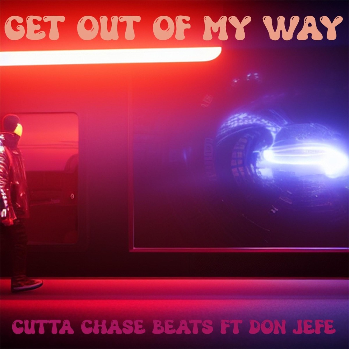 Get Out of My Way (feat. Don Jefe) - Single by Cutta Chase Beats album cover