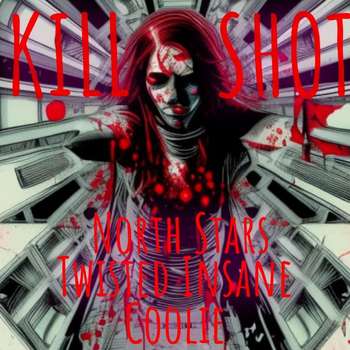 Kill Shot (feat. Twisted Insane & Coolie) - Single by North Stars album cover