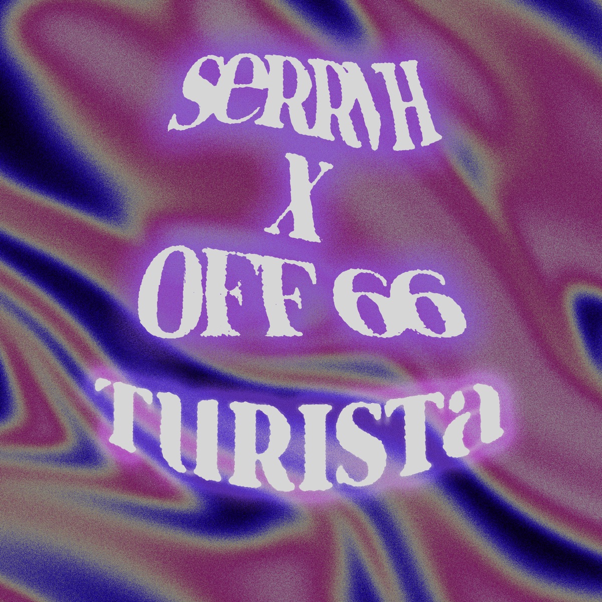 Turista (feat. Off 66) - Single by SERRVH album cover