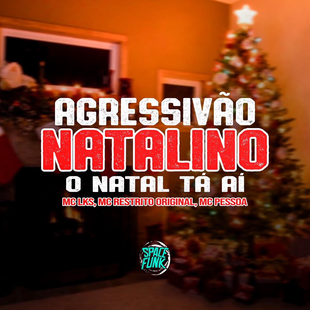 Agressivão Natalino - O Natal Tá Aí - Single by MC RESTRITO ORIGINAL, MC Pessoa & MC LKS album cover