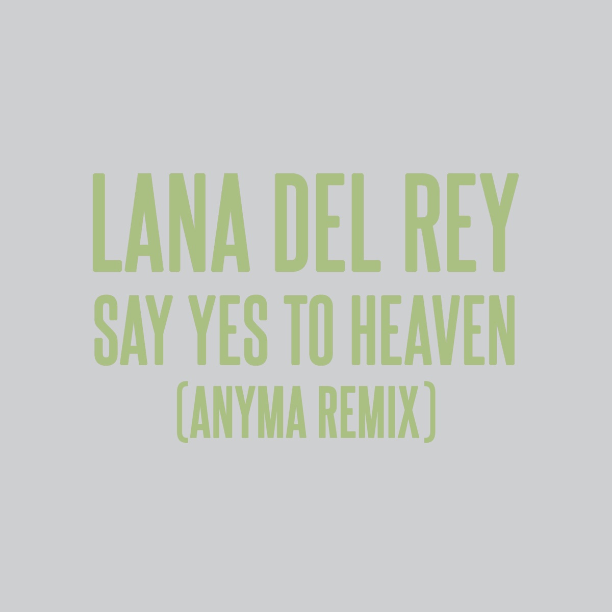 Say Yes To Heaven (Anyma Remix) - Single by Lana Del Rey & Anyma album cover