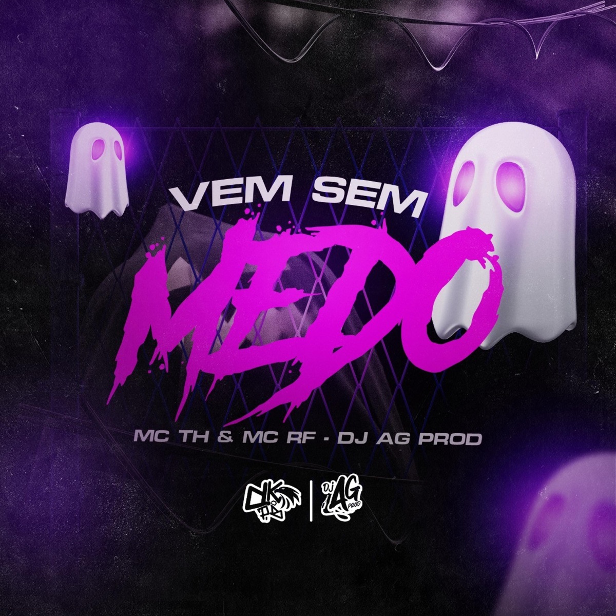 VEM SEM MEDO (feat. MC TH & MC RF) - Single by DJ AG PROD album cover