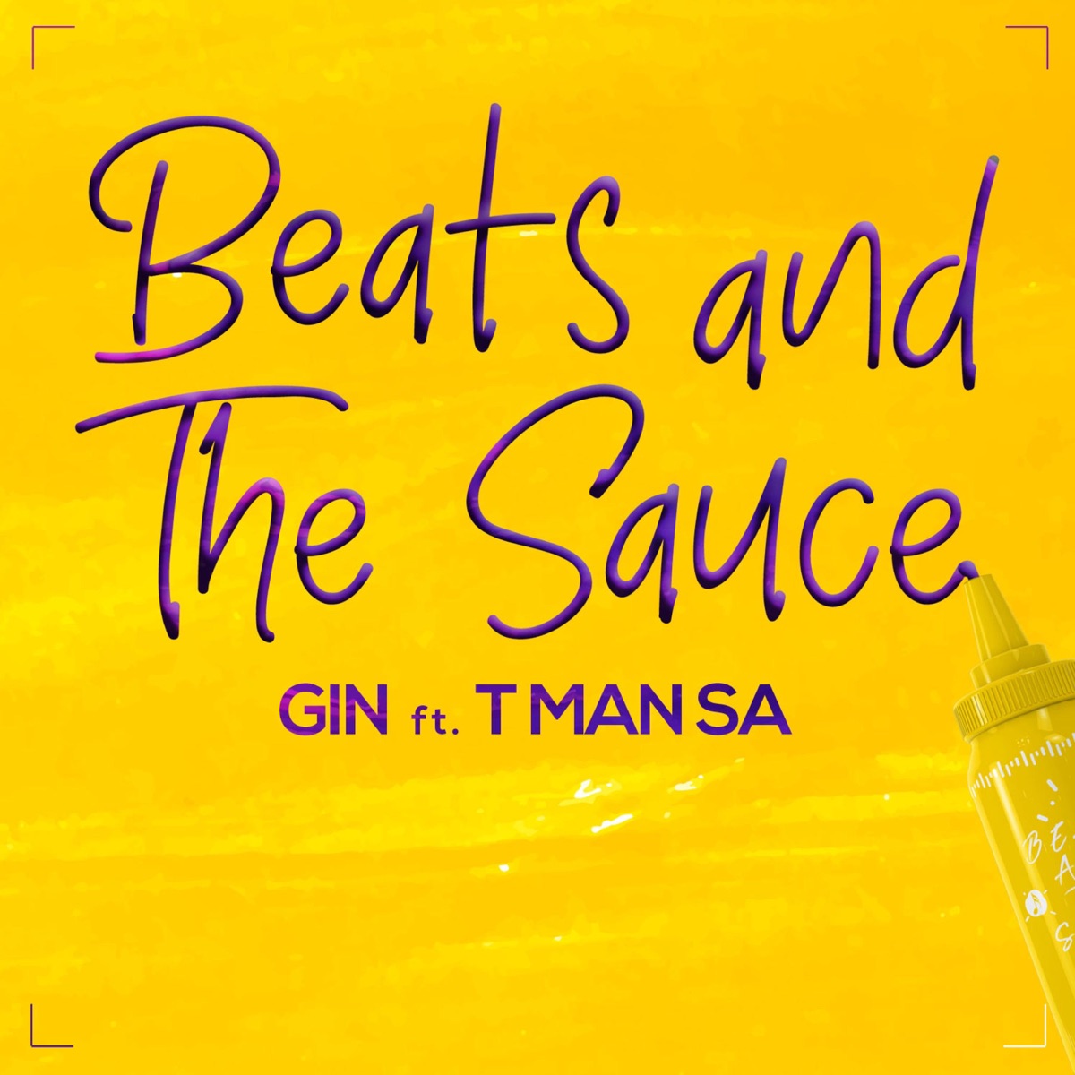Beats and the Sauce (feat. T-Man SA) - Single by Gin album cover