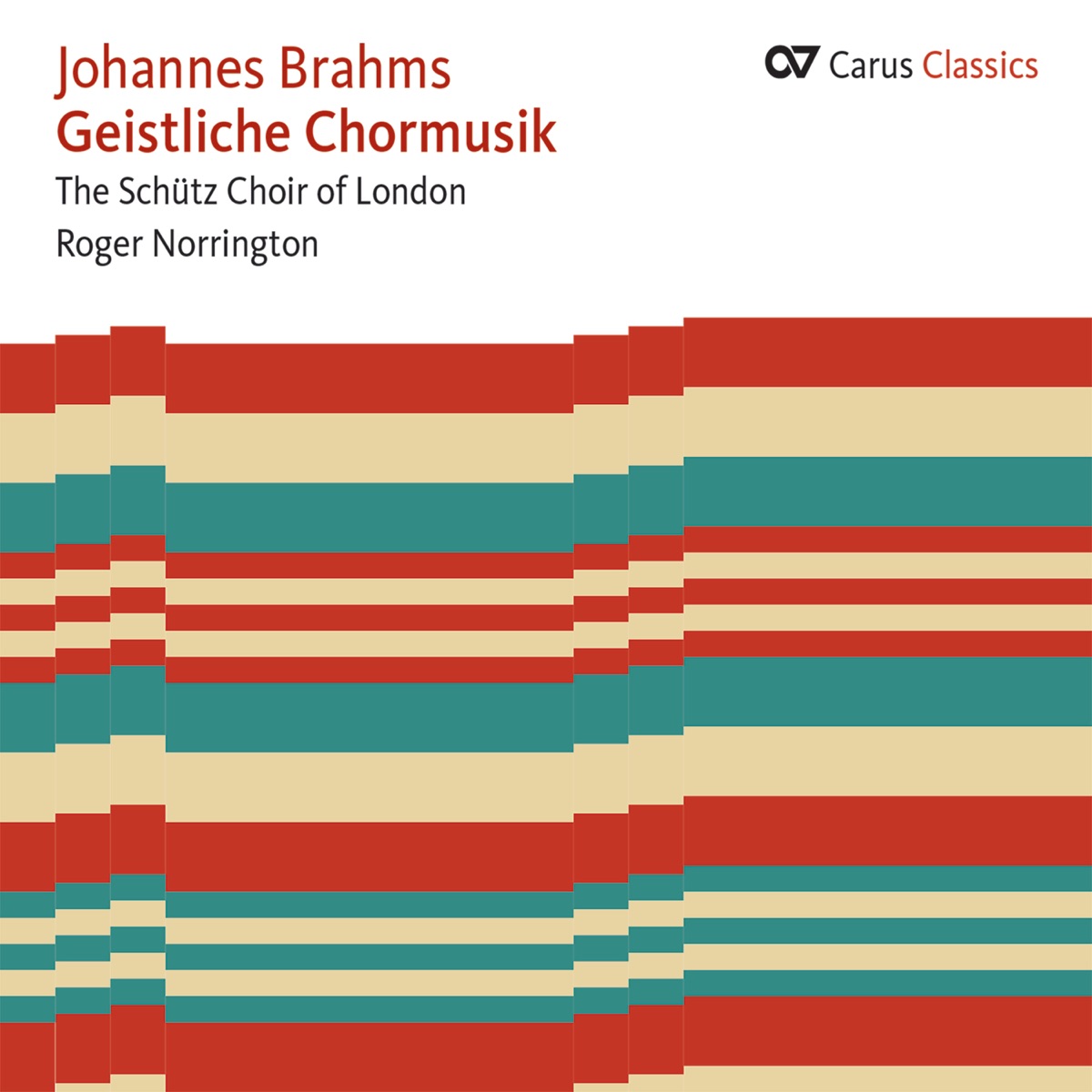 Brahms: Geistliche Chormusik (Carus Classics) by Schütz Choir of London & Sir Roger Norrington album cover