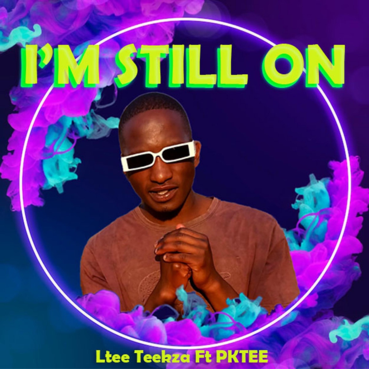 I'm still on (feat. PKTEE) - Single by Ltee Teekza album cover