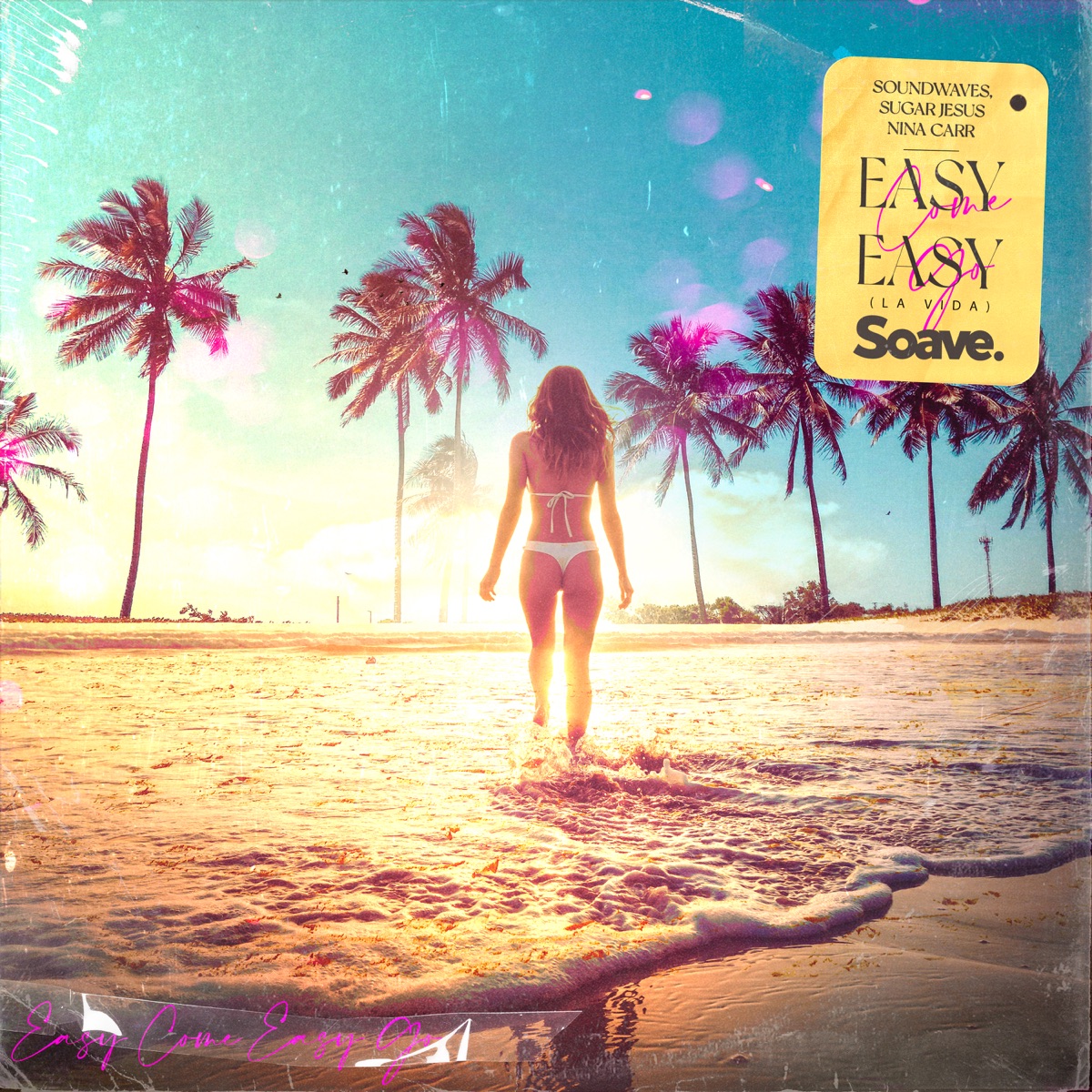 Easy Come, Easy Go (La Vida) - Single by Soundwaves, Sugar Jesus & Nina Carr album cover