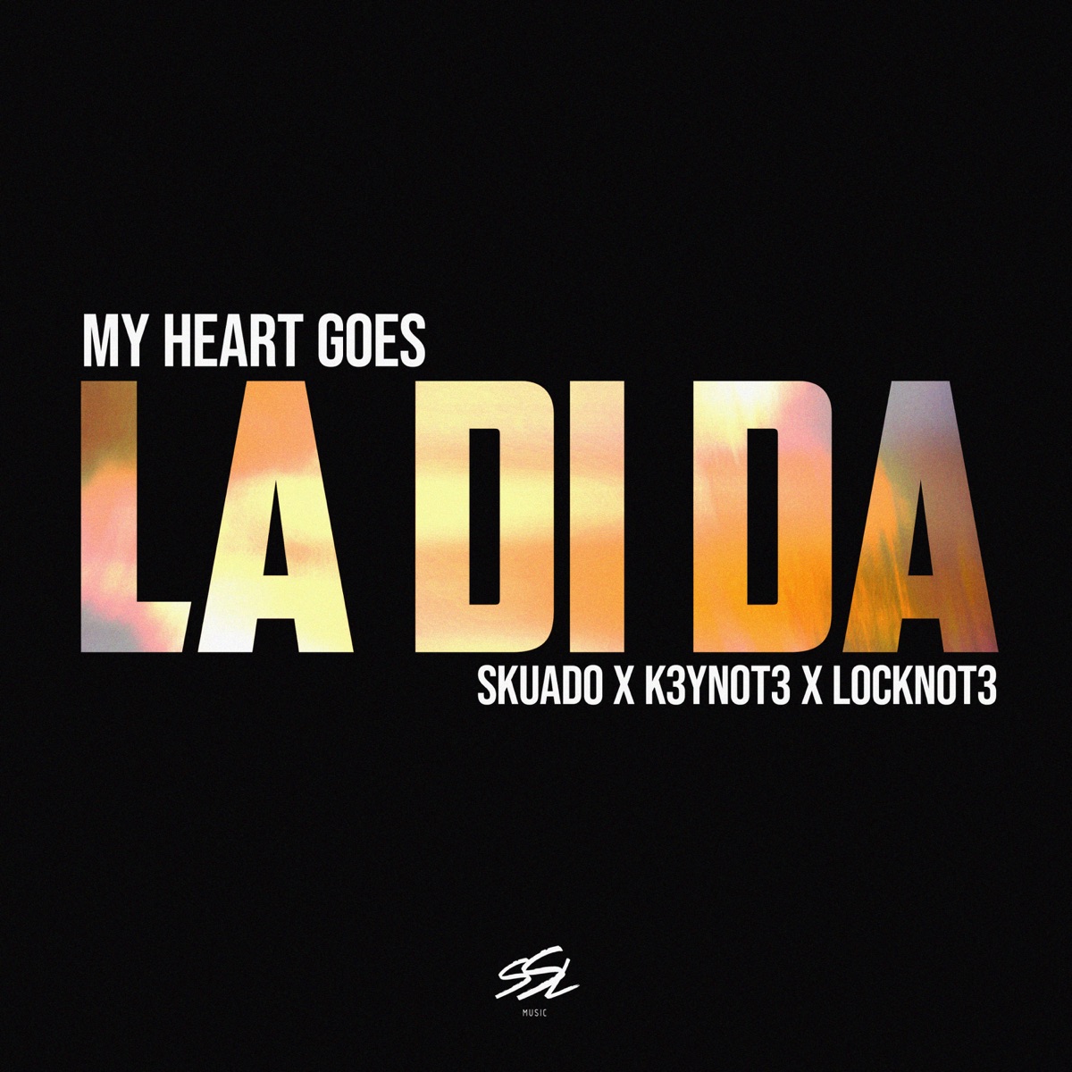 My Heart Goes (La Di Da) - Single by Skuado, K3YN0T3 & J3RY album cover