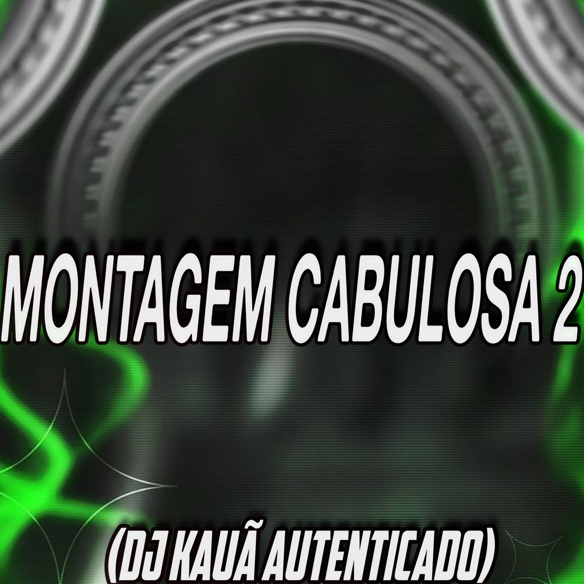 MONTAGEM CABULOSA 2 (feat. MC GW) - Single by Dj Kauã Autenticado album cover