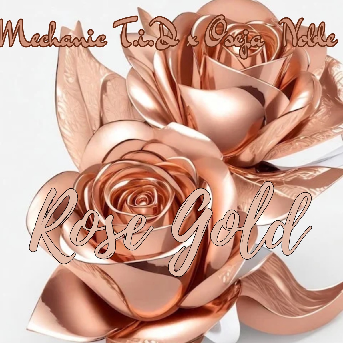 Rose Gold - Single by Mechanic Tid & Oseja Noble album cover