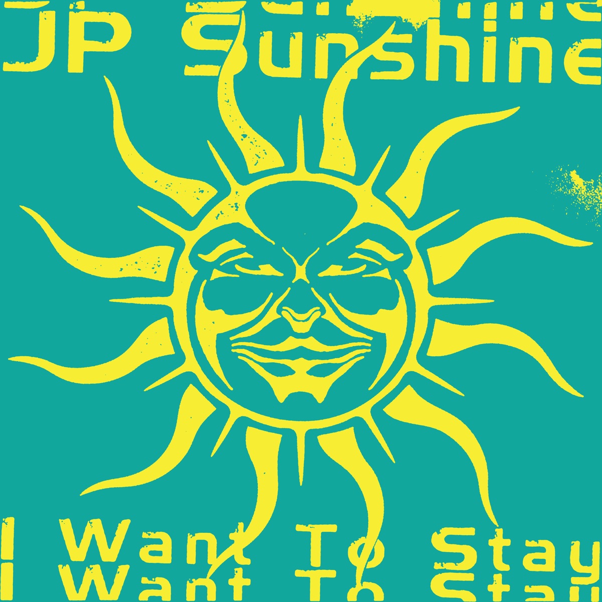 I Want to Stay - Single by JP Sunshine album cover