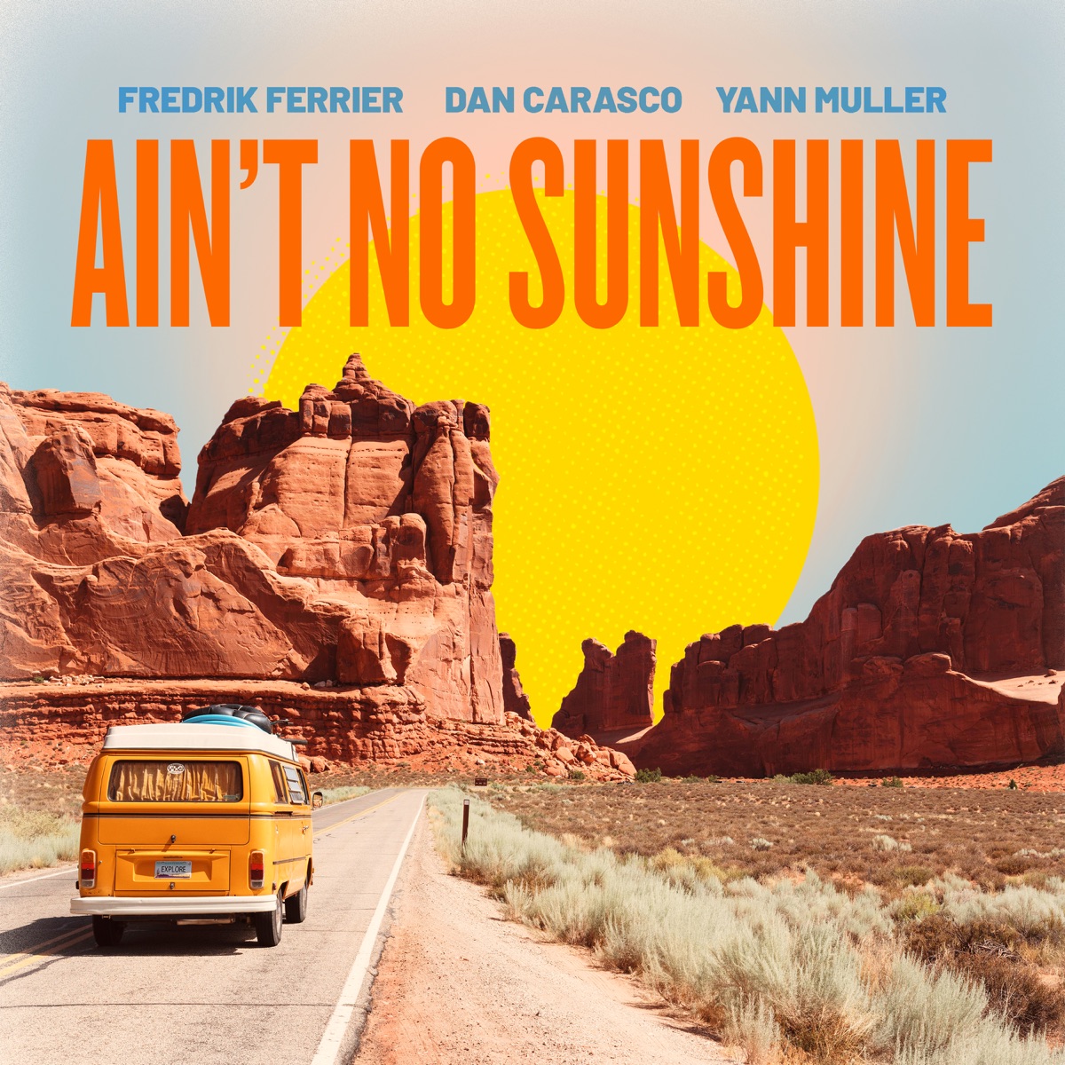 Ain't No Sunshine - Single by Fredrik Ferrier, Dan Carasco & Yann Muller album cover