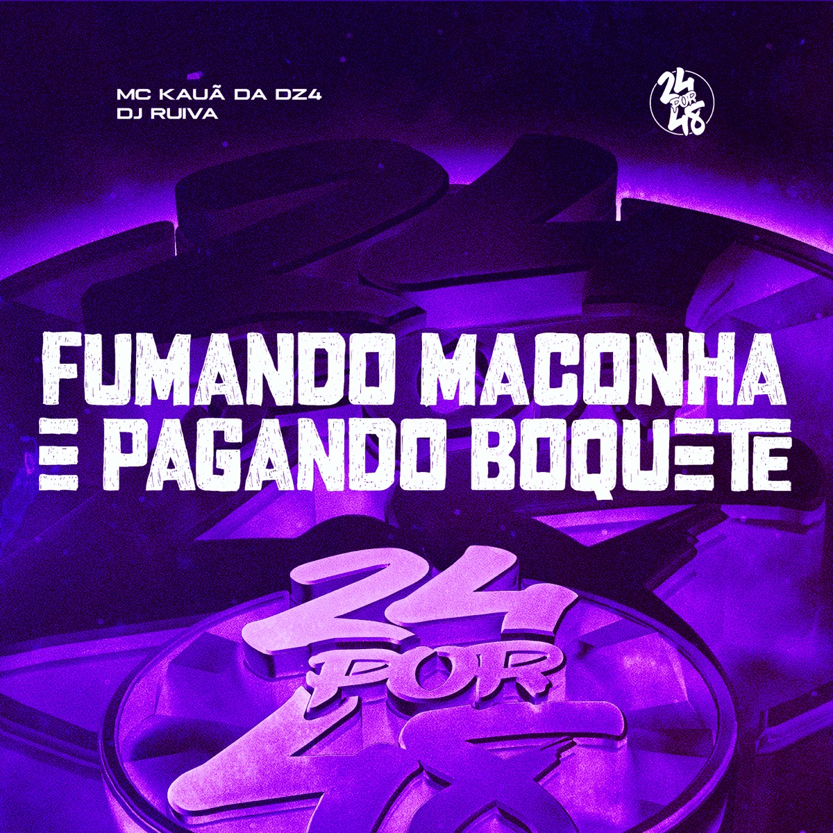 Fumando Maconha E Pagando Boquete - Single by Dj Ruiva & Mc Kauã Da Dz4 album cover