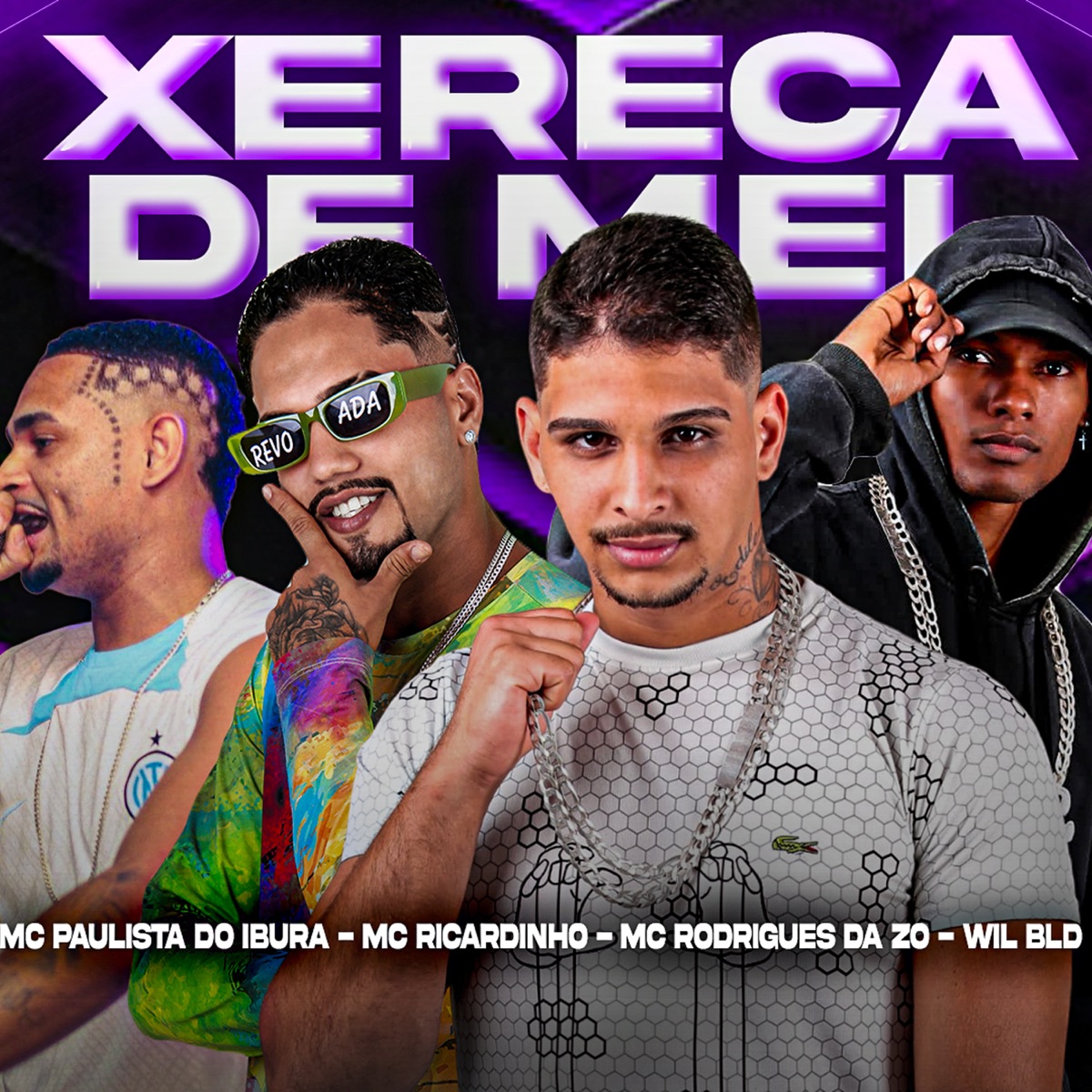 Xereca de Mel (feat. Neurose no Beat, Mc Paulista do Ibura & MC Mary) - Single by MC Rodrigues Da ZO, Wil BLD & MC Ricardinho album cover