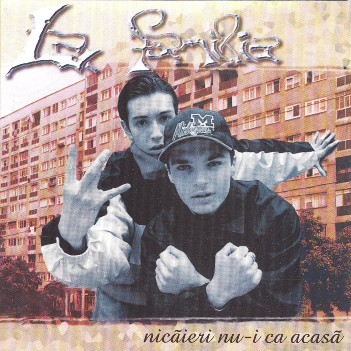 Nicaieri nu-i ca acasa by La Familia album cover
