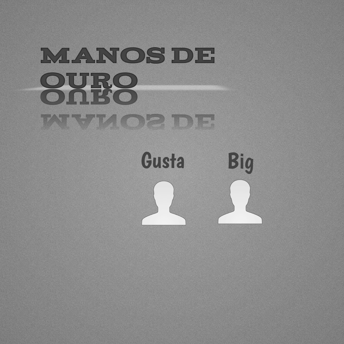 manos de ouro (feat. B.I.G.) - Single by Gusta 013 album cover