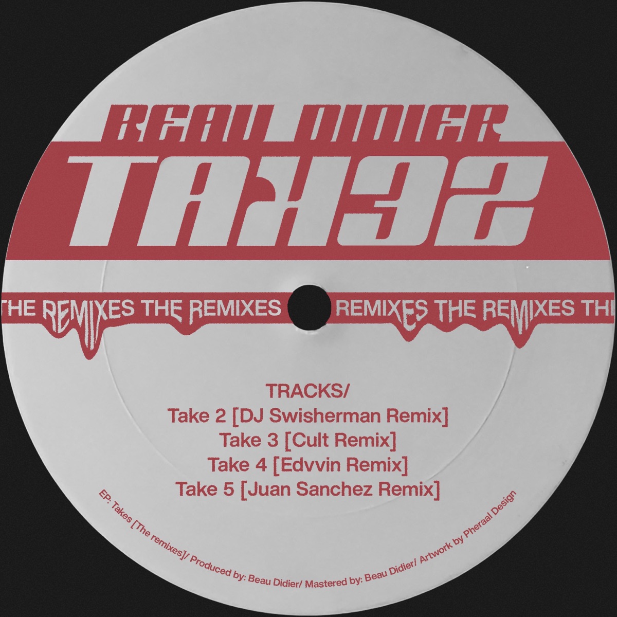 Takes EP (The Remixes) [BEAU009] by Beau Didier album cover